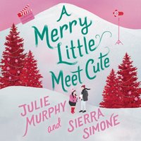 Merry Little Meet Cute - Julie Murphy - audiobook