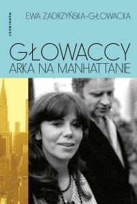Głowaccy. Arka na Manhattanie - Ewa Zadrzyńska-Głowacka - ebook