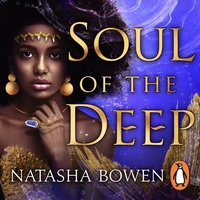 Soul of the Deep - Natasha Bowen - audiobook