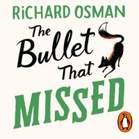 Bullet That Missed - Richard Osman - audiobook