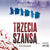 Trzecia szansa - Wojciech Wójcik - audiobook