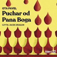 Puchar od Pana Boga - Ota Pavel - audiobook