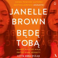 Będę tobą - Janelle Brown - audiobook