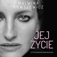 Jej życie - Malwina Kowszewicz - audiobook