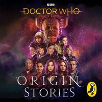 Doctor Who: Origin Stories - Doctor Who - audiobook