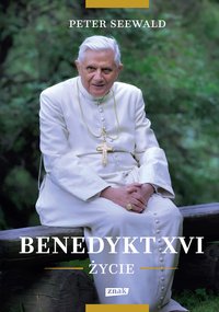 Benedykt XVI. Życie - Peter Seewald - ebook