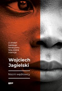 Nocni Wędrowcy - Wojciech Jagielski - ebook