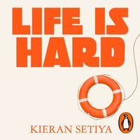 Life Is Hard - Kieran Setiya - audiobook