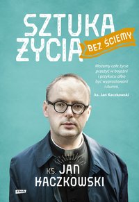 Sztuka życia bez ściemy - Jan Kaczkowski - ebook