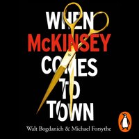 When McKinsey Comes to Town - Michael Forsythe - audiobook