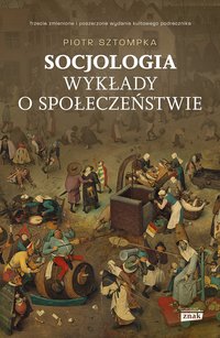Socjologia. Wykłady o społeczeństwie - Piotr Sztompka - ebook