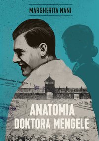 Anatomia doktora Mengele - Margherita Nani - ebook