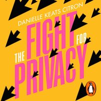 Fight for Privacy - Danielle Keats Citron - audiobook