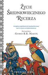 Życie średniowiecznego rycerza - Gies Francis - ebook