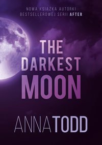 The Darkest Moon - Anna Todd - ebook