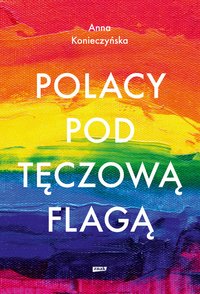 Polacy pod tęczową flagą - Anna Konieczyńska - ebook