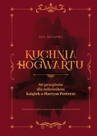 Kuchnia Hogwartu - Rita Mock-Pike - ebook