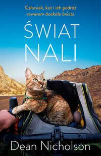 Świat Nali. Człowiek, kot i ich podróż rowerem dookoła świata - Dean Nicholson - ebook