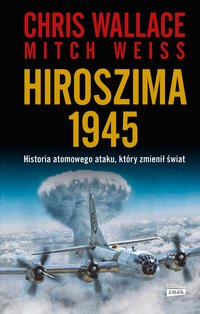 Hiroszima 1945 - Chris Wallace - ebook