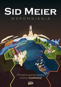 Sid Meier przedstawia: Wspomnienia! - Sid Meier - ebook