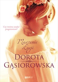 Marzenie Łucji - Dorota Gąsiorowska - ebook