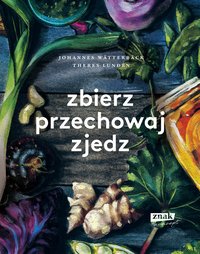 Zbierz, przechowaj, zjedz - Johannes Wätterbäck - ebook