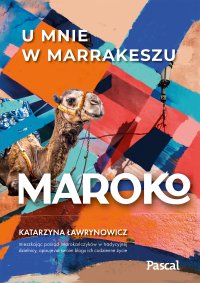 Maroko. U mnie w Marrakeszu - Katarzyna Ławrynowicz - ebook