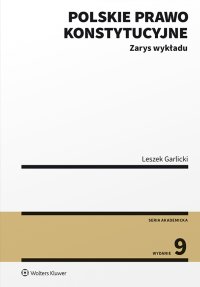 Polskie prawo konstytucyjne. Zarys wykładu. Wydanie 9 - Leszek Garlicki - ebook