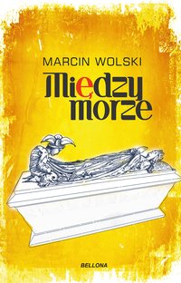 Międzymorze - Marcin Wolski - ebook