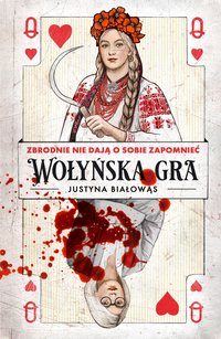 Wołyńska gra - Justyna Białowąs - ebook