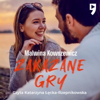 Zakazane gry - Malwina Kowszewicz - audiobook