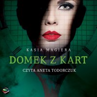 Domek z kart - Kasia Magiera - audiobook