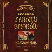 Legenda zabójcy smoków - Brandon Mull - audiobook
