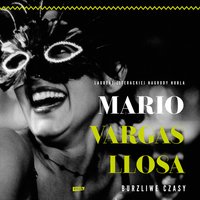 Burzliwe czasy - Mario Vargas Llosa - audiobook