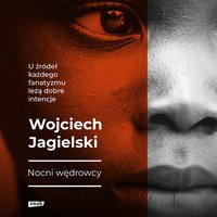Nocni Wędrowcy - Wojciech Jagielski - audiobook