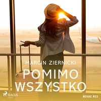 Pomimo wszystko - Marcin Ziernicki - audiobook