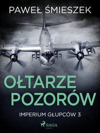 Ołtarze Pozorów - Paweł Śmieszek - ebook
