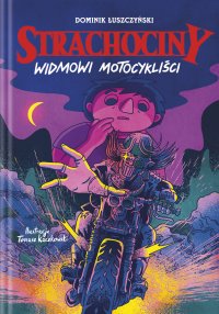 Strachociny. Widmowi motocykliści - Dominik Łuszczyński - ebook