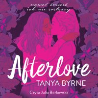 Afterlove - Tanya Byrne - audiobook