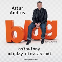 Blog osławiony między niewiastami - Artur Andrus - audiobook