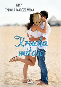 Krucha miłość - Nina Bylicka-Karczewska - ebook