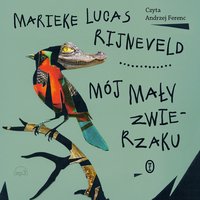 Mój mały zwierzaku - Marieke Lucas Rijneveld - audiobook