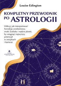 Kompletny przewodnik po astrologii - Louise Edington - ebook