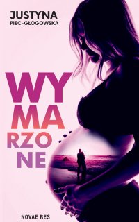 Wymarzone - Justyna Piec-Głogowska - ebook