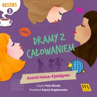 Dramy z całowaniem - Astrid Heise-Fjeldgen - audiobook