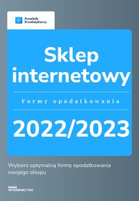 Sklep internetowy. Formy opodatkowania 2022/2023 - Kinga Jańczak - ebook