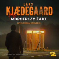Morderczy żart - Lars Kjædegaard - audiobook
