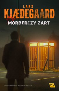 Morderczy żart - Lars Kjædegaard - ebook