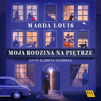 Moja rodzina na piętrze - Magda Louis - audiobook