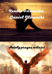 Anioły pragną miłości - Daniel Głowacki - ebook